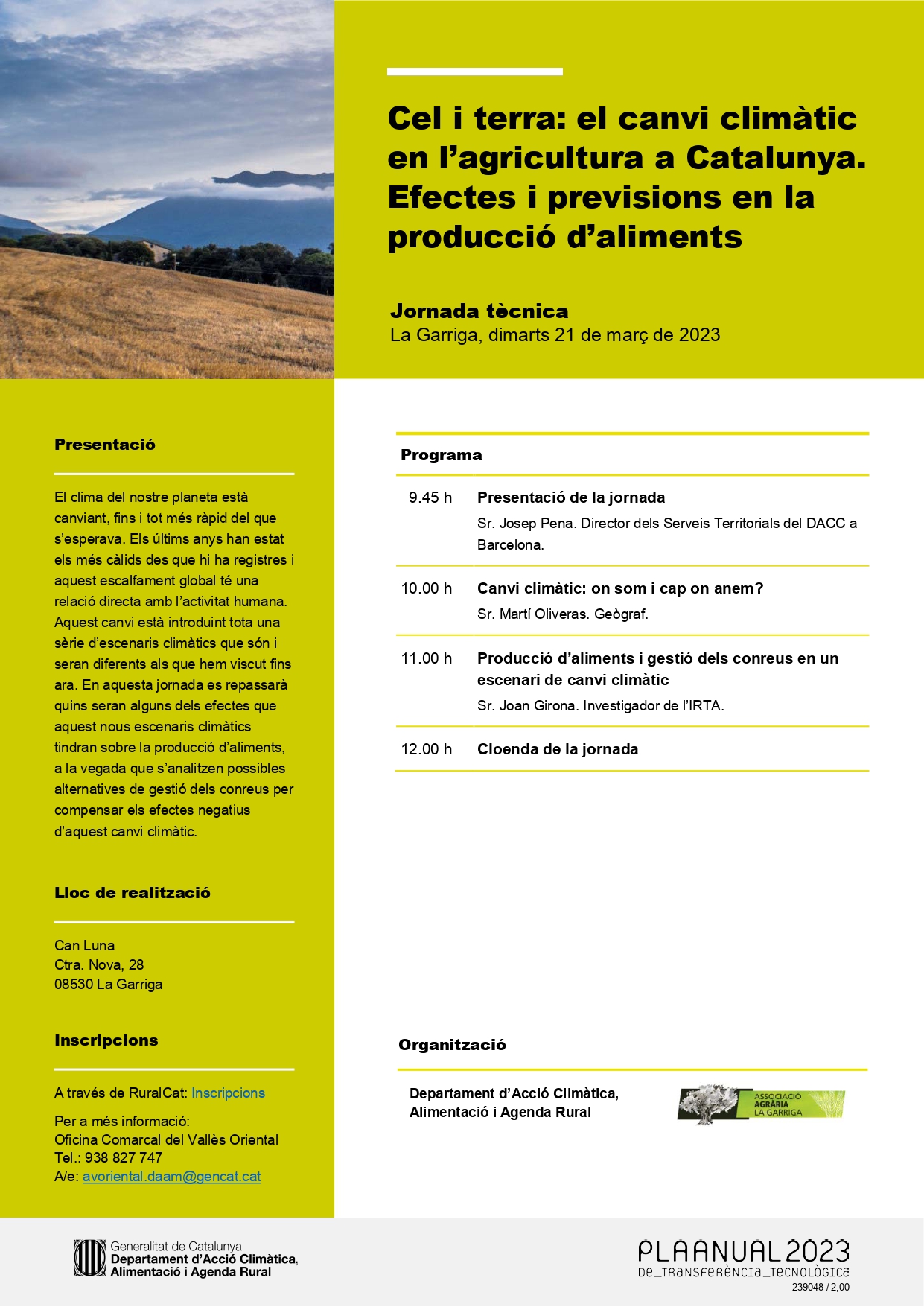 Cel i terra: el canvi climàtic en l'agricultura a Catalunya. Efectes i previsions en la producció dels aliments 