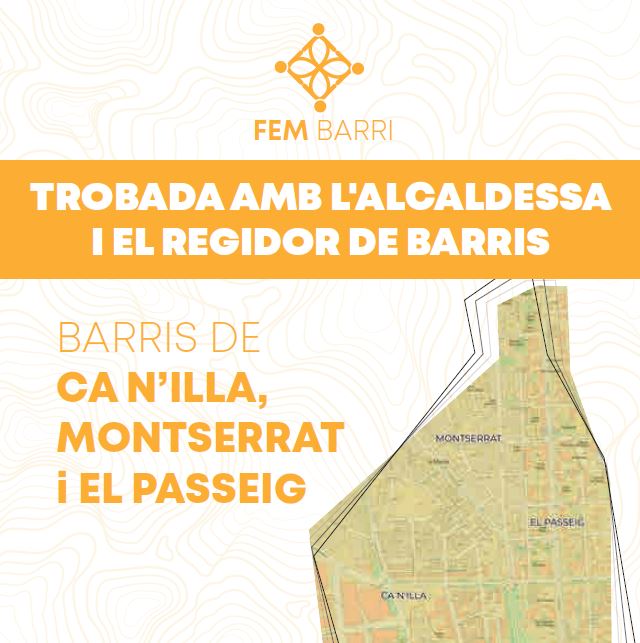 Fem Barri: reunió amb els barris de Ca n'Illa, Montserrat i El Passeig